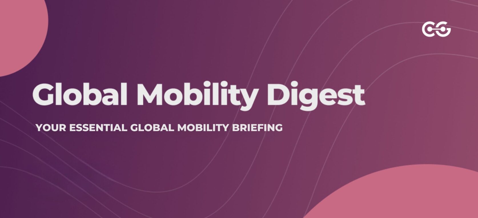Global Mobility Digest