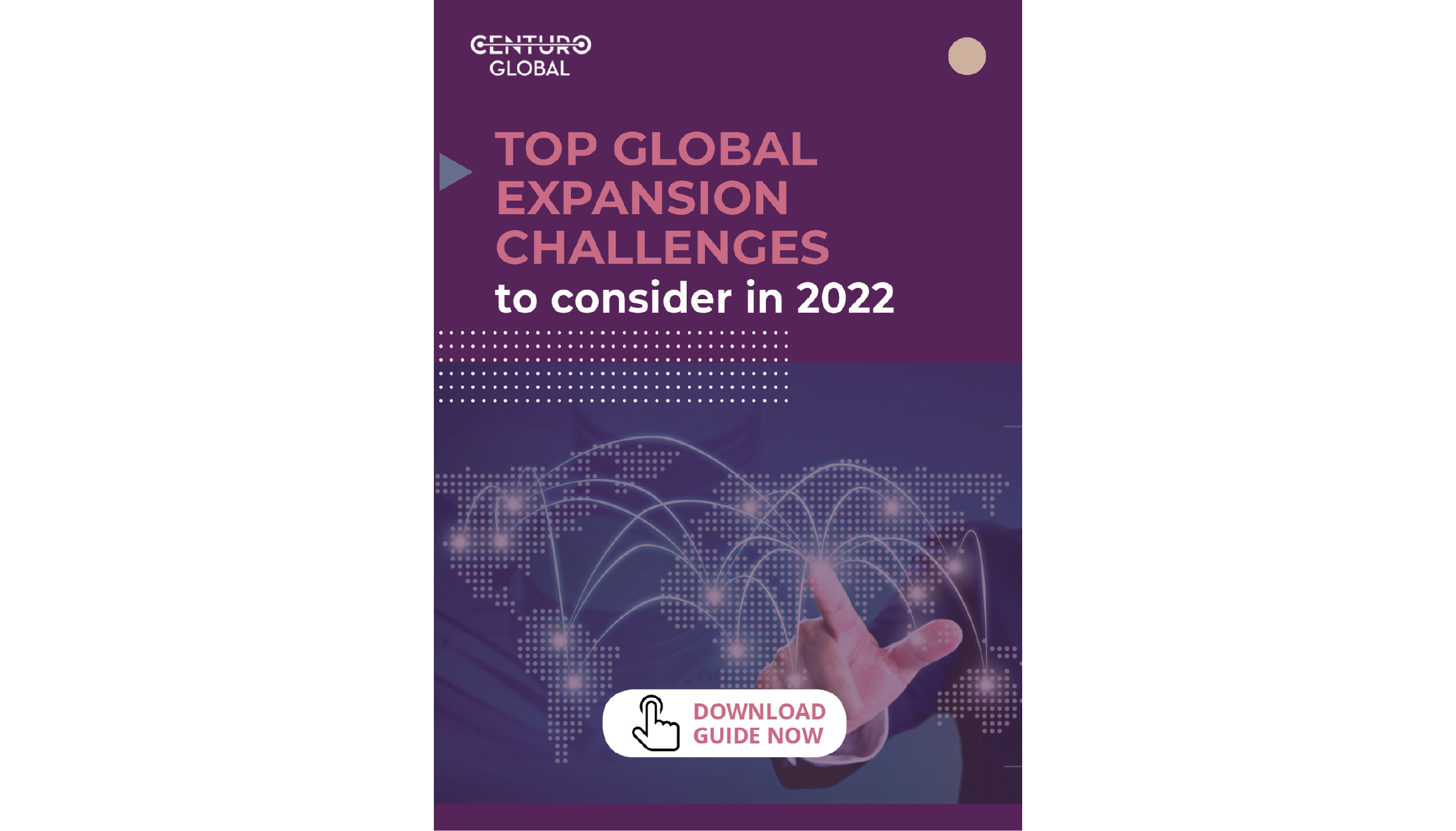 Top global expansion challenges to consider in 2022